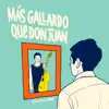 Más Gallardo Que Don Juan album lyrics, reviews, download