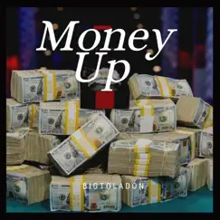 Money Up - Single by BigTolaDon album reviews, ratings, credits