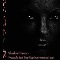 Shadow Dance - Freestyle Beat Trap Rap Instrumental 2021 (feat. Fidel Ten) Song Lyrics