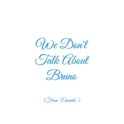 We Don't Talk About Bruno (From 