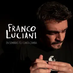En sombras tú / Canta zamba - Single by Franco Luciani album reviews, ratings, credits