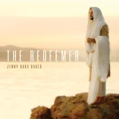 The Redeemer by Jenny Oaks Baker album reviews, ratings, credits