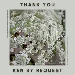 Thank You (feat. Dave Smith) - Single by Ken by Request album reviews, ratings, credits