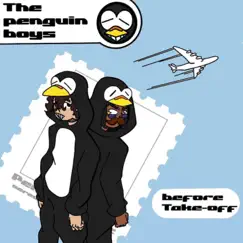 Before Take-Off - Single by Penguin Boyz album reviews, ratings, credits