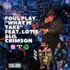 What It Takes (feat. LotisMusic & Lil Crimson) [Radio Edit] - Single album lyrics, reviews, download