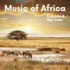 Music of Africa (Kalimba & Marimba) album lyrics, reviews, download