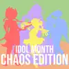 Idol Month (Chaos Edition) - EP album lyrics, reviews, download
