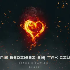 Nie Będziesz Sie Tak Czuć (DawidDJ Remix) Song Lyrics