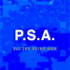 P.S.A. - Single by Eli the Blind Man album reviews, ratings, credits