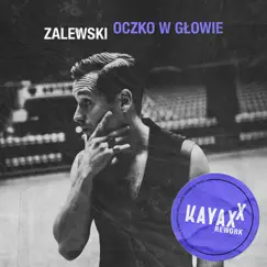 Oczko w głowie (Kayax XX Rework) - Single by Krzysztof Zalewski album reviews, ratings, credits