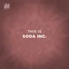 This Is Soda Inc. album lyrics, reviews, download