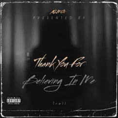 Thank You For Believing In Me - Single by TRELL.. album reviews, ratings, credits