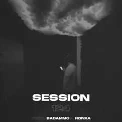 Session 124 - Single by Ronka & BadAmmo album reviews, ratings, credits