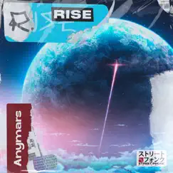 Rise - Single by Anymars album reviews, ratings, credits