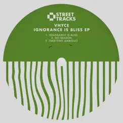 Ignorance Is Bliss EP by Vhyce album reviews, ratings, credits