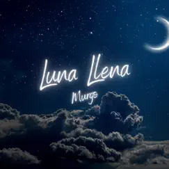 Luna Llena - Single by Murgo album reviews, ratings, credits