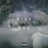 Birdbox (feat. CarterClouud) - Single album lyrics, reviews, download