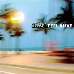 Feel Alive (Sunloverz Radio Mix) [Sunloverz Radio Mix] Song Lyrics