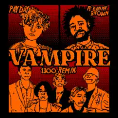 Vampire (feat. Danny Brown) [1300 Remix] - Single by Payday album reviews, ratings, credits