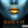 Gud 4 It (feat. D'Barbie) - Single album lyrics, reviews, download
