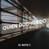 Quien Dijo Miedo - Single album lyrics, reviews, download