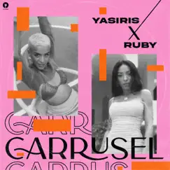 Carrusel - Single by Yasiris & Ruby album reviews, ratings, credits