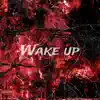 Wake Up (feat. Hxd4ri) - Single album lyrics, reviews, download