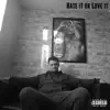 Hate It or Love It (Mixtape) album lyrics, reviews, download
