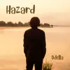 Hazard - Single album lyrics, reviews, download