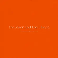 The Joker and the Queen (Piano Version) - Single by Sunday Night Piano Club album reviews, ratings, credits