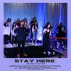 Stay Here (feat. Courtney Clark & Mitchell Meckfessel) - Single album lyrics, reviews, download