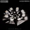 Gold Walls - Single album lyrics, reviews, download