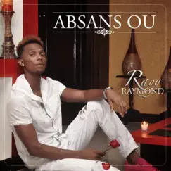 Absans Ou - Single by Rayy Raymond album reviews, ratings, credits