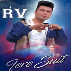 Tere Suit - Single by RV album reviews, ratings, credits