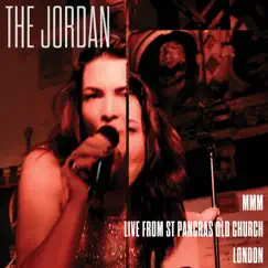Mmm (Live at St Pancras Old Church, London) - Single by The Jordan album reviews, ratings, credits