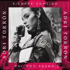 Siempre Contigo - Single by Adri Torron album reviews, ratings, credits