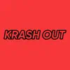 Krash out (feat. Lavish.buggout & RTN Los) - Single album lyrics, reviews, download