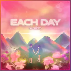 Each Day - Single by Si Cubby album reviews, ratings, credits