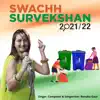 Swachh Survekshan - Single album lyrics, reviews, download