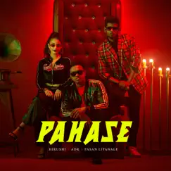 Pahase - Single by Hirushi, ADK & Pasan Liyanage album reviews, ratings, credits