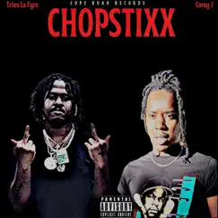 Chopstixx (feat. Corey J) - Single by Trivo La Fyre album reviews, ratings, credits
