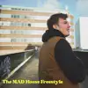The Mad House Freestyle - Single album lyrics, reviews, download