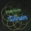 Wonders - Single album lyrics, reviews, download