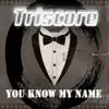 You Know My Name - Single album lyrics, reviews, download