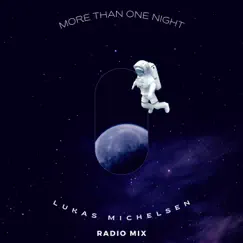 More Than One Night (Radio Edit) - Single by Lukas Michelsen album reviews, ratings, credits