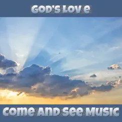God's Love - Single by Come and See Music album reviews, ratings, credits