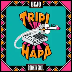 Tripi Hapa by Bejo & Cookin Soul album reviews, ratings, credits