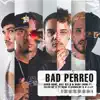 Bad Perreo (feat. cainclue ii, zelcok kp, ty rose & J-Lit) - Single album lyrics, reviews, download