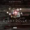 Every Dolla (feat. Juicy) - Single album lyrics, reviews, download