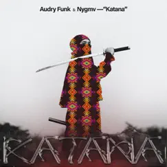 Katana - Single by Audry Funk & Nygmv album reviews, ratings, credits